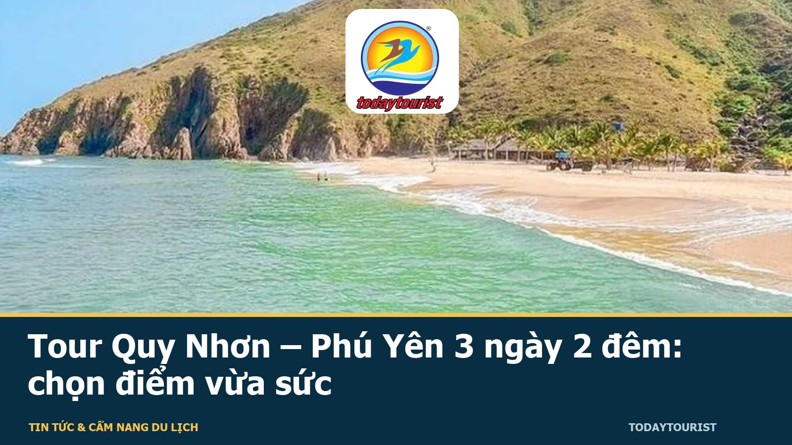 Tour Quy Nhơn – Phú Yên 3 ngày 2 đêm: chọn điểm vừa sức