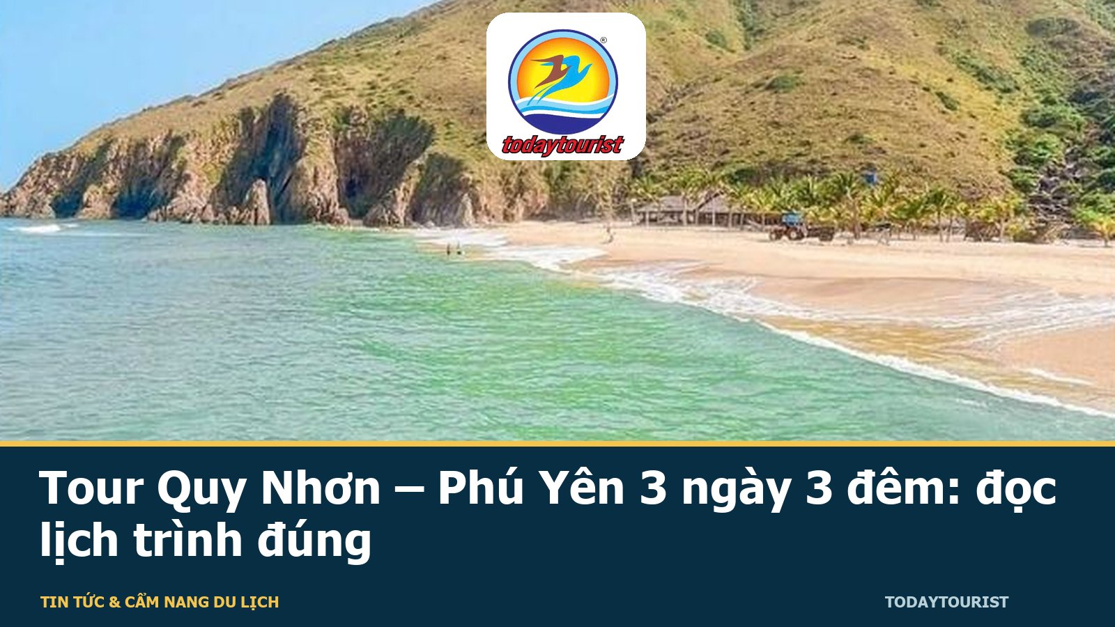 Tour Quy Nhơn – Phú Yên 3 ngày 3 đêm: đọc lịch trình đúng